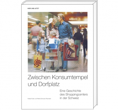 Cover »Zwischen Konsumtempel und Dorfplatz»